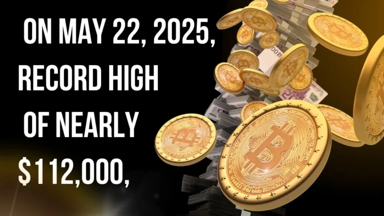 On May 22, 2025, Bitcoin hit a record 112,000